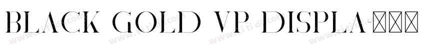 Black Gold VP Displa字体转换 Black Gold VP Displa字体转换